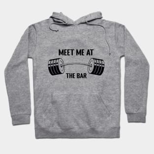 Meet Me at The Bar - Funny Gym Design Hoodie